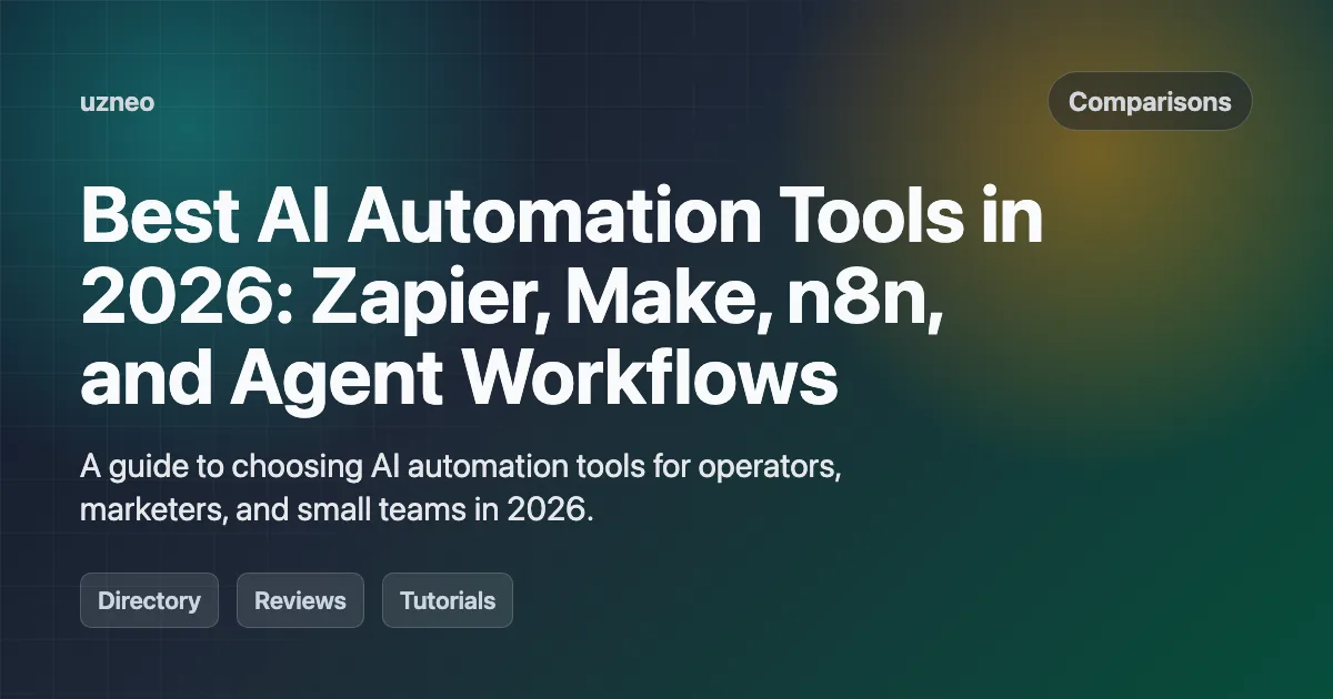 Best AI Automation Tools in 2026: Zapier, Make, n8n, and Agent Workflows