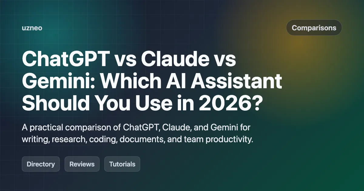 ChatGPT vs Claude vs Gemini: Which AI Assistant Should You Use in 2026?